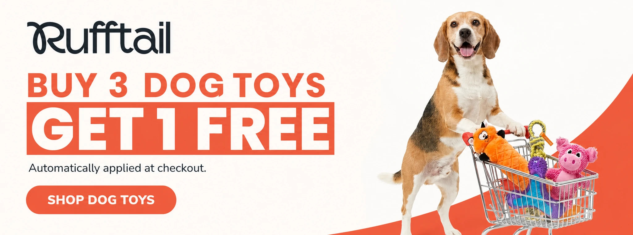 Dog Toys Deal. Buy 3 dog toys and get 1 free. No coupon needed. Free toy auto-applies in cart.